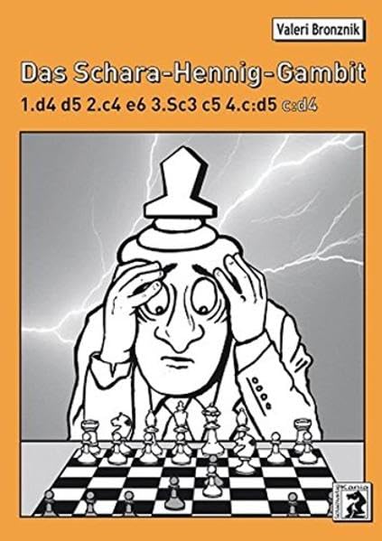 Das Schara-Hennig-Gambit: 1.d4 d5 2.c4 e6 3.Sc3 c5 4.cxd5 cxd4 Leisure & Fun