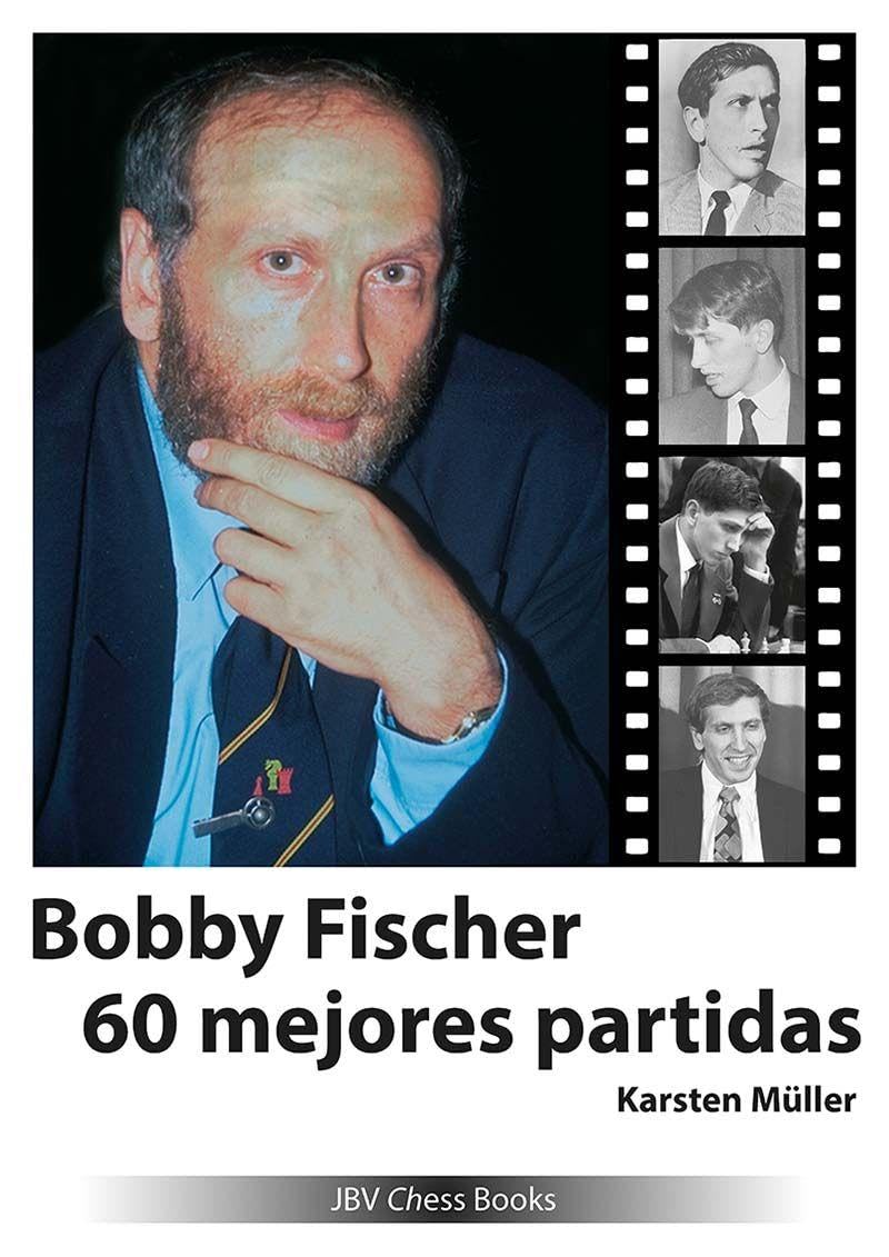 Bobby Fischer 60 mejores partidas Leisure & Fun