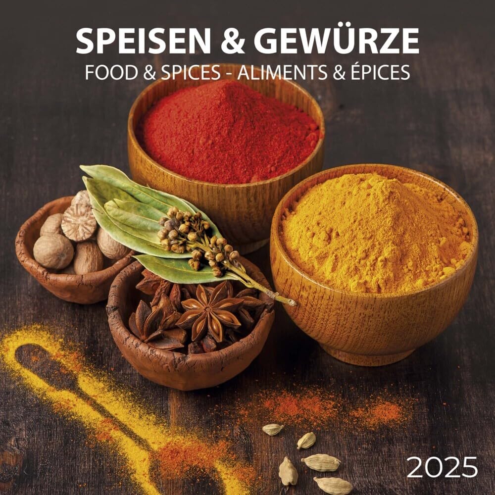 Food & Spices/Speisen und Gewürze 2025: Kalender 2025 (Artwork Edition) Calendars