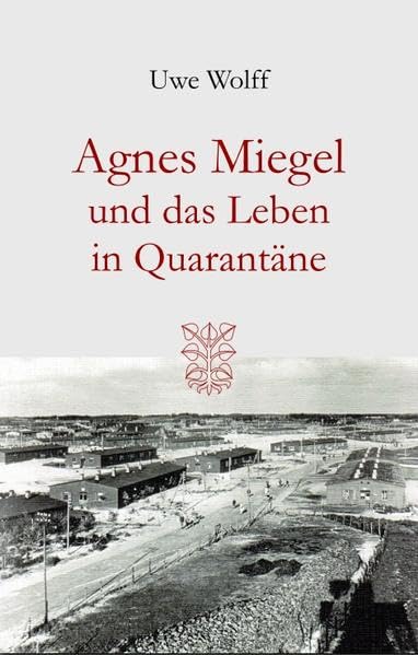 Agnes Miegel und das Leben in Quarantäne book