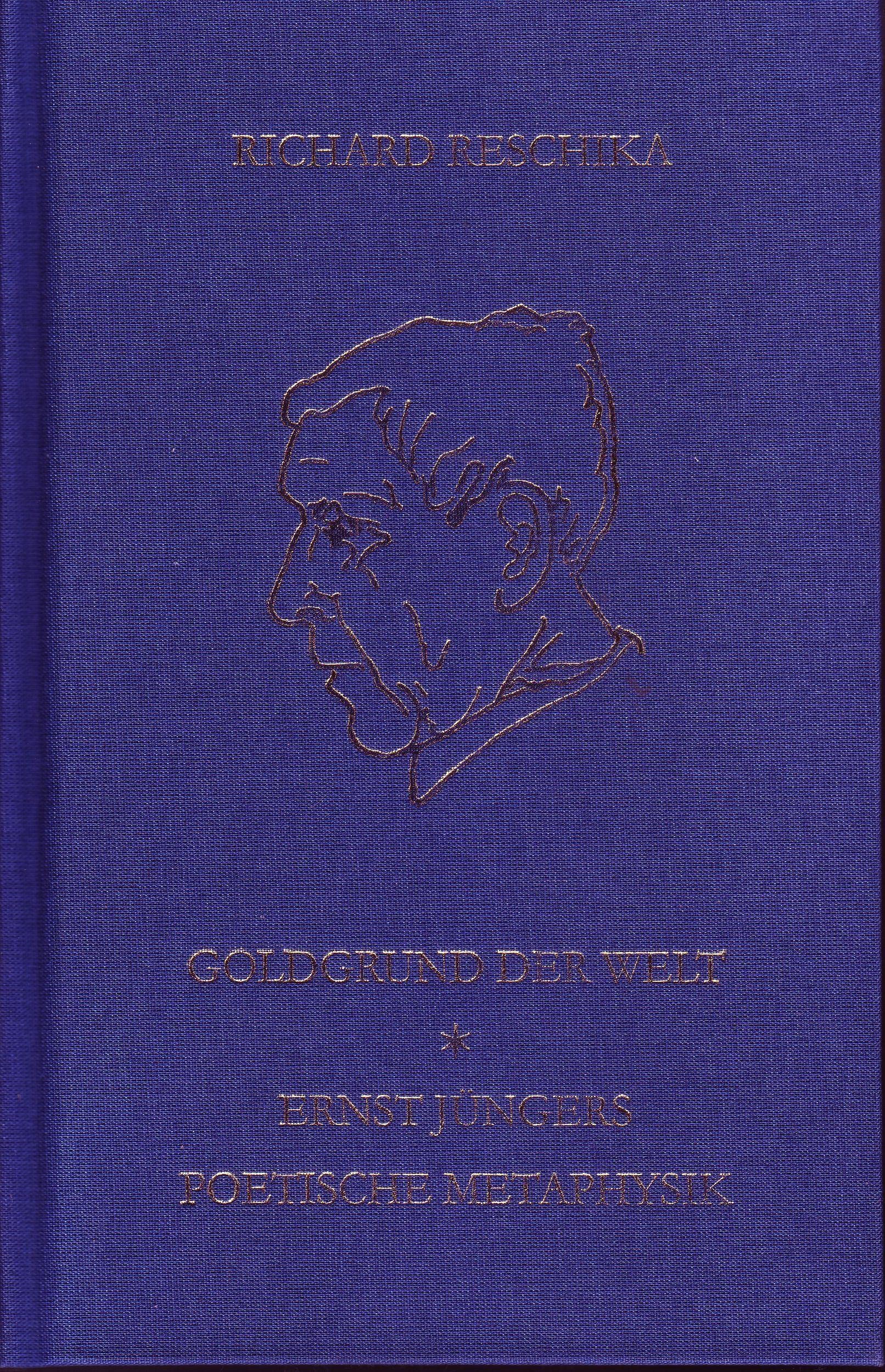 Goldgrund der Welt: Ernst Jüngers poetische Metaphysik Philosophy