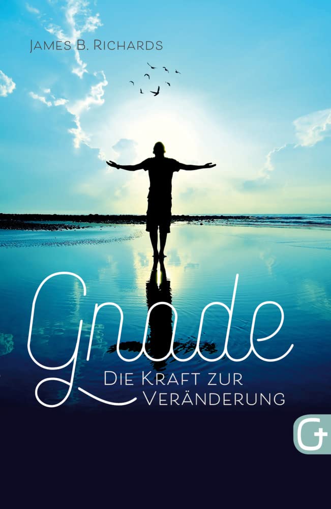 Gnade - die Kraft zur Veränderung Religion & Esotericism