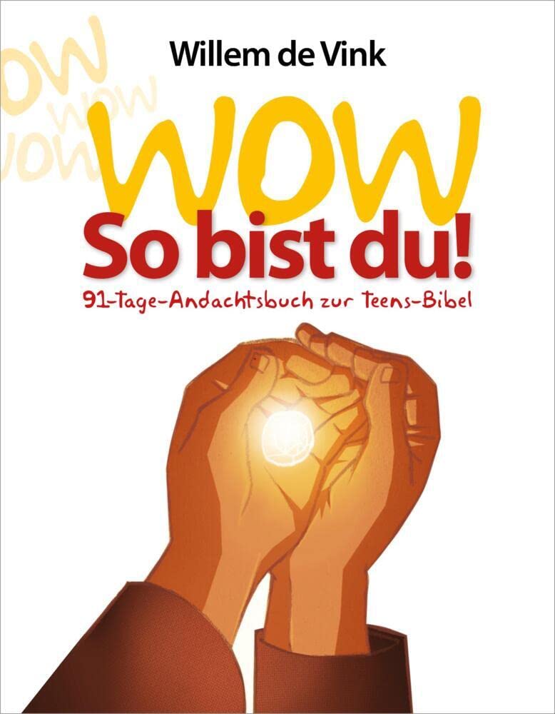 WOW So bist du!: 91-Tage-Andachtsbuch zur Teens-Bibel Religion & Esotericism