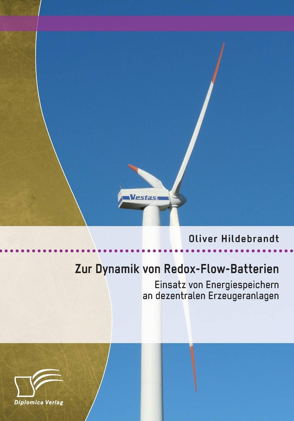 Zur Dynamik von Redox-Flow-Batterien: Einsatz von Energiespeichern an dezentralen Erzeugeranlagen Media & Communication