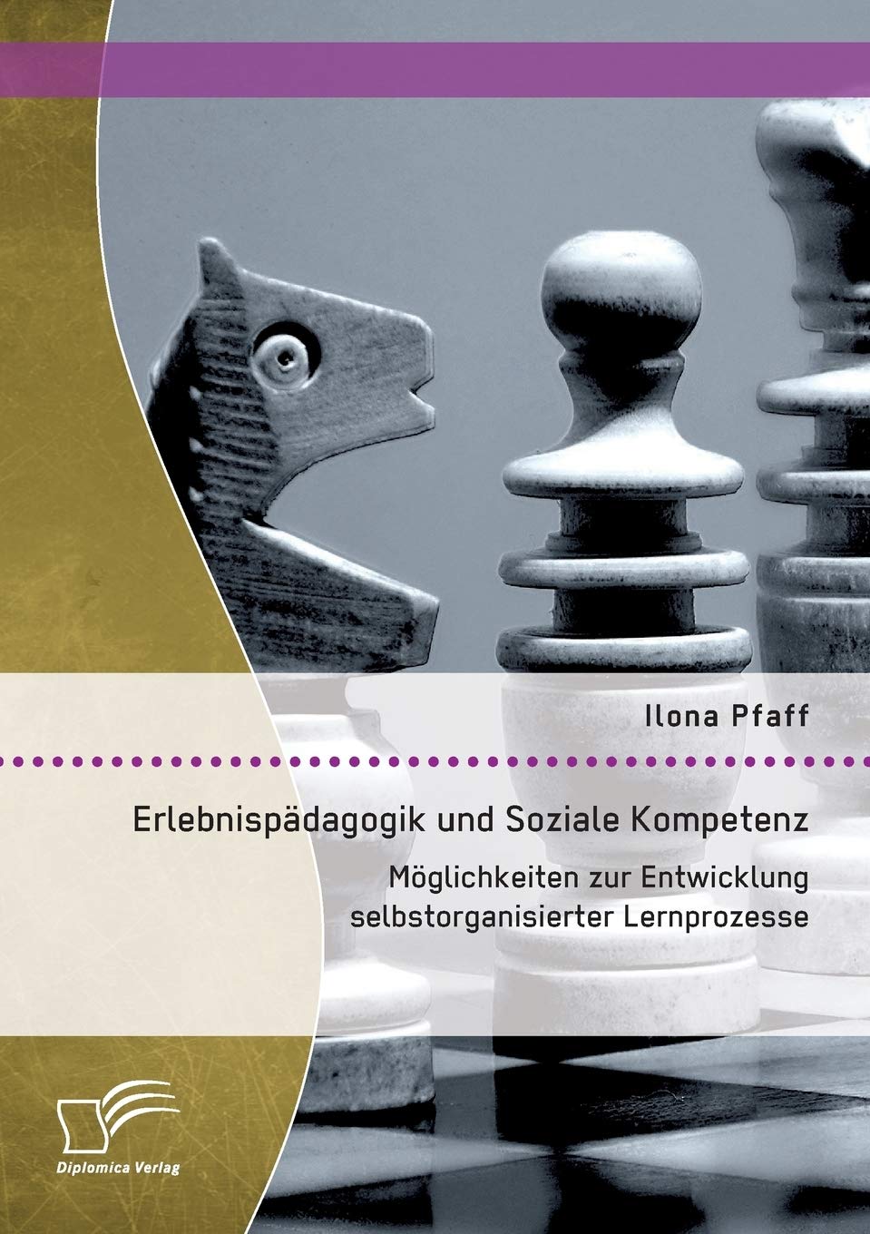 Erlebnispädagogik und Soziale Kompetenz: Möglichkeiten zur Entwicklung selbstorganisierter Lernprozesse Education & Training