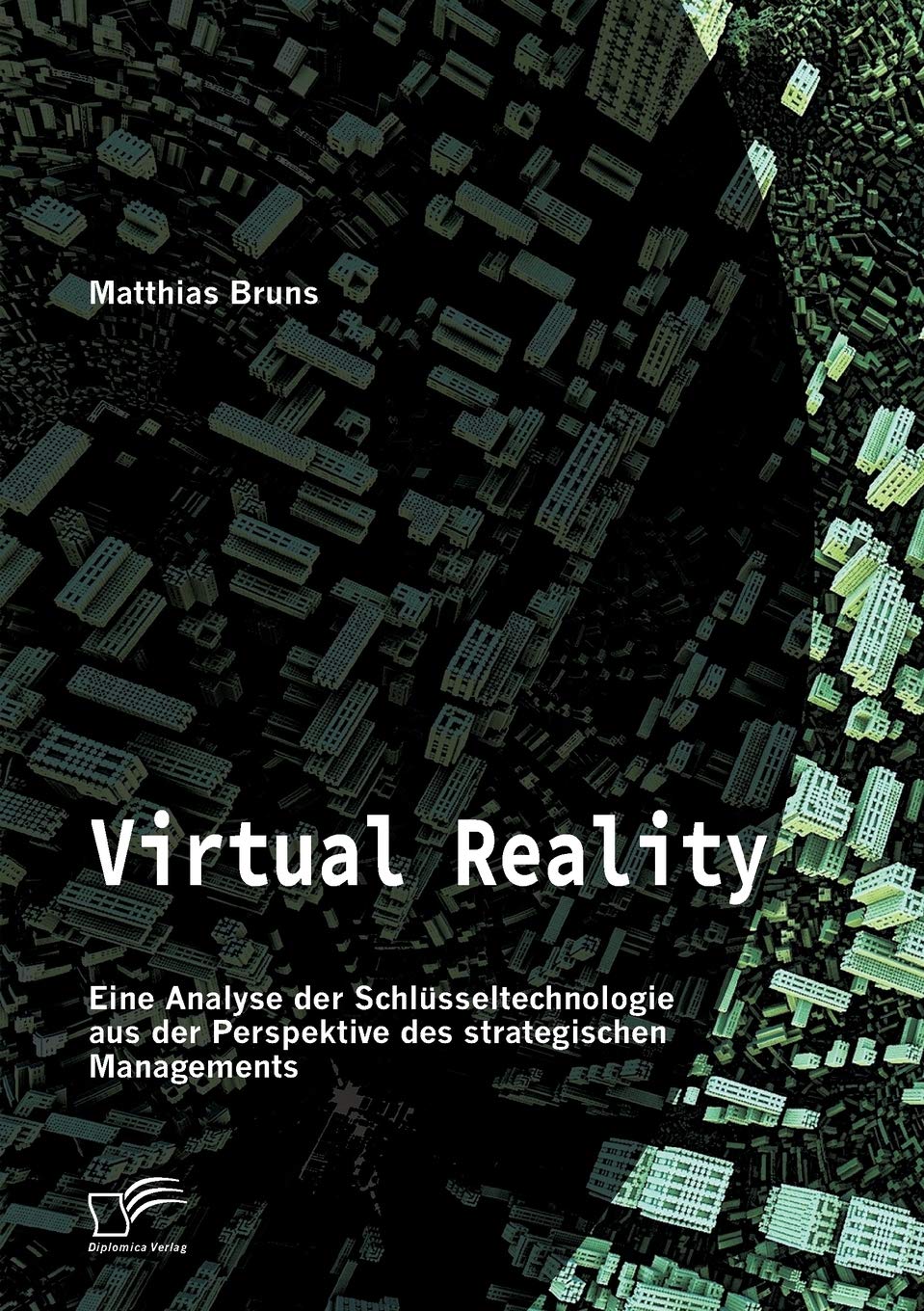 Virtual Reality: Eine Analyse der Schlüsseltechnologie aus der Perspektive des strategischen Managements Law