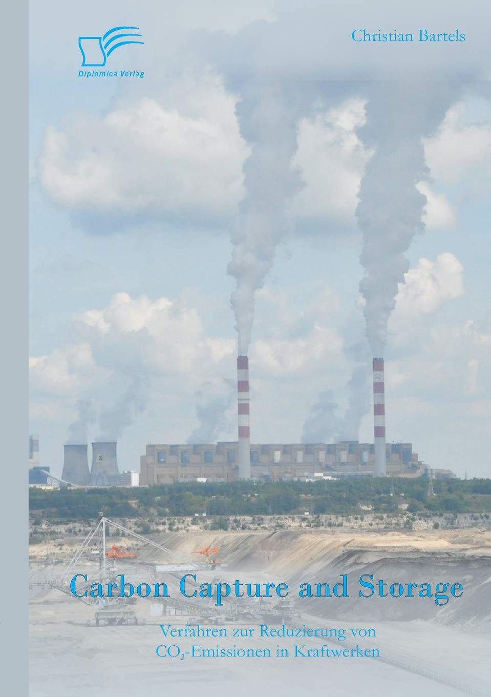 Carbon Capture and Storage: Verfahren zur Reduzierung von CO2-Emissionen in Kraftwerken Business, Finance & Career