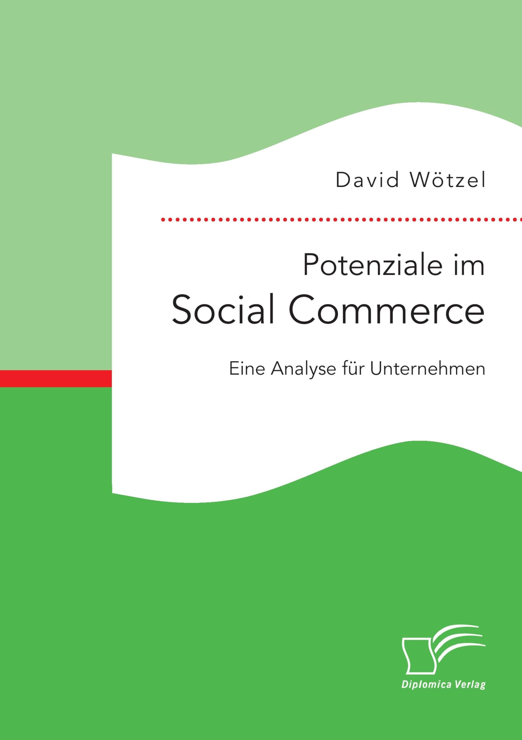 Potenziale im Social Commerce: Eine Analyse für Unternehmen Law