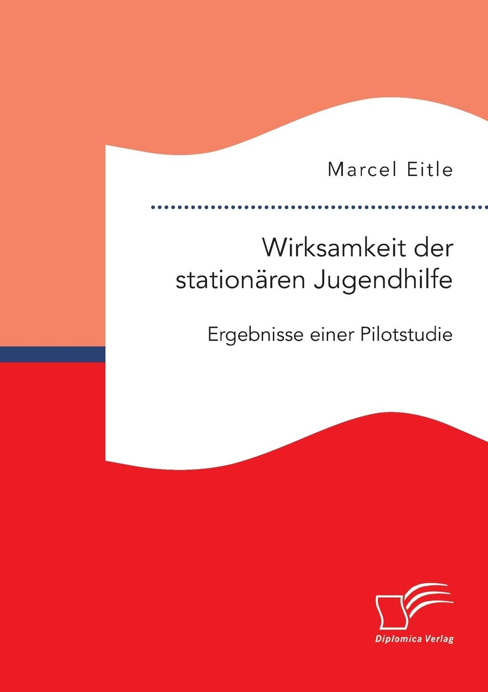 Wirksamkeit der stationären Jugendhilfe: Ergebnisse einer Pilotstudie Education & Training