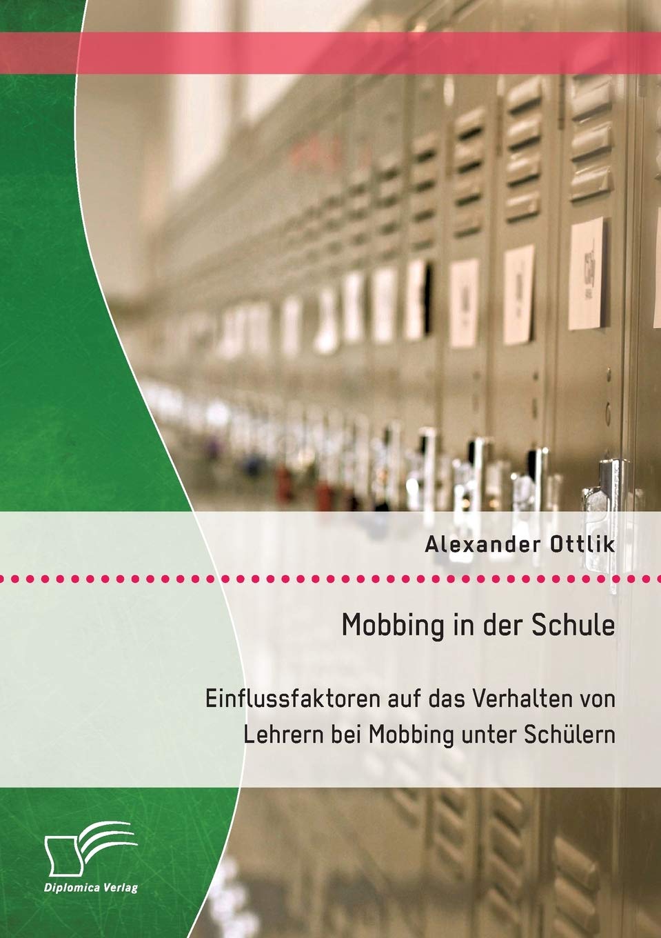 Mobbing in der Schule: Einflussfaktoren auf das Verhalten von Lehrern bei Mobbing unter Schülern Learning & Reference