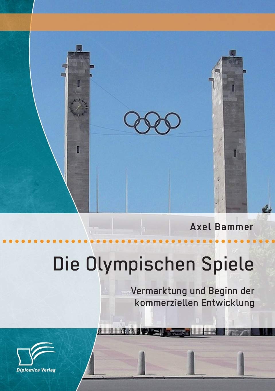 Die Olympischen Spiele: Vermarktung und Beginn der kommerziellen Entwicklung Law