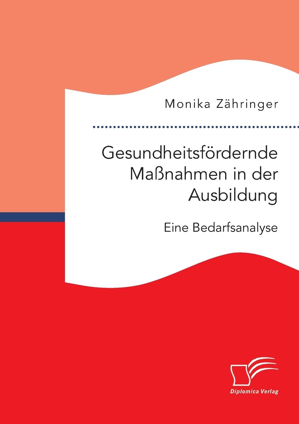 Gesundheitsfördernde Maßnahmen in der Ausbildung: Eine Bedarfsanalyse Medicine
