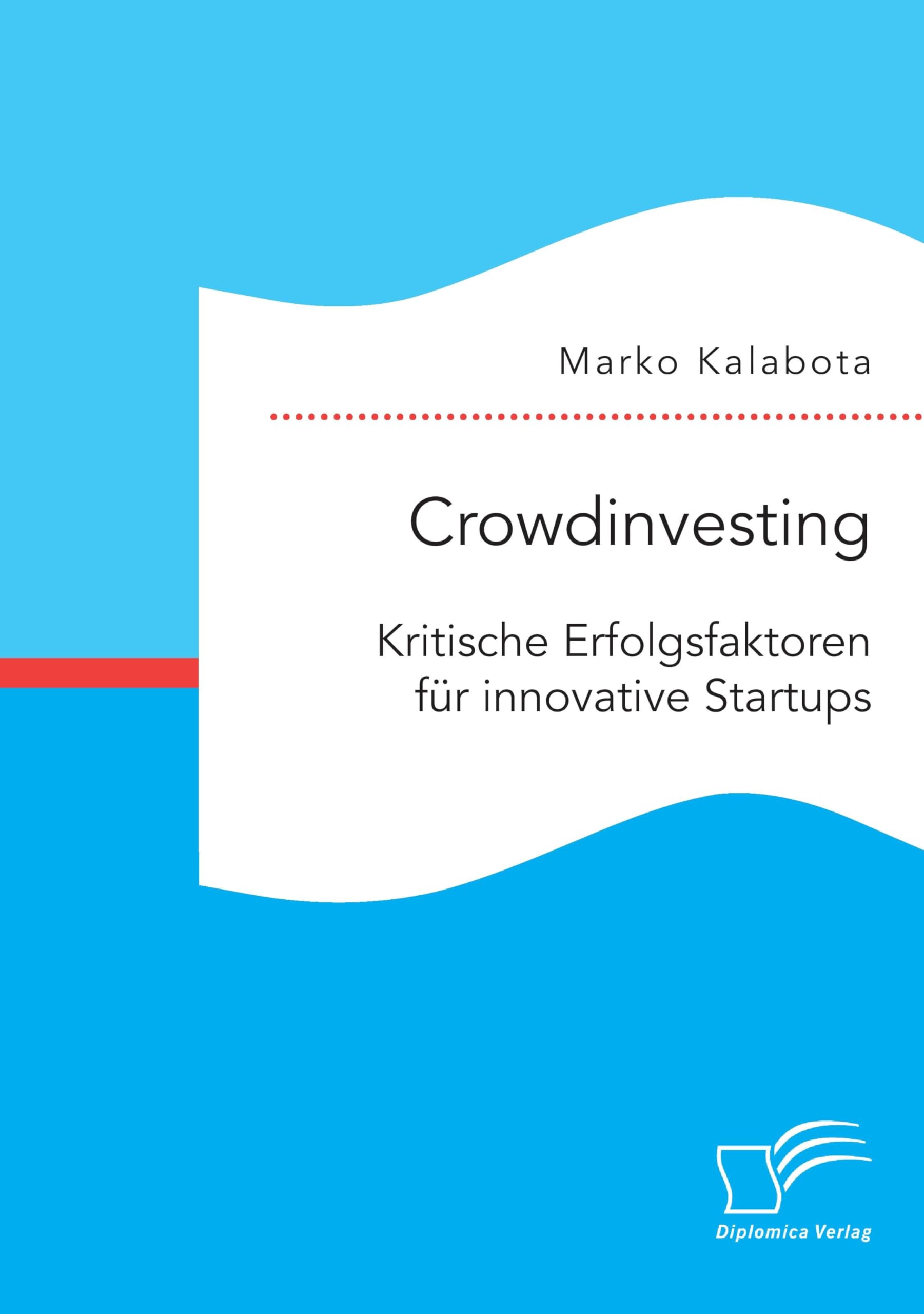Crowdinvesting: Kritische Erfolgsfaktoren für innovative Startups Law