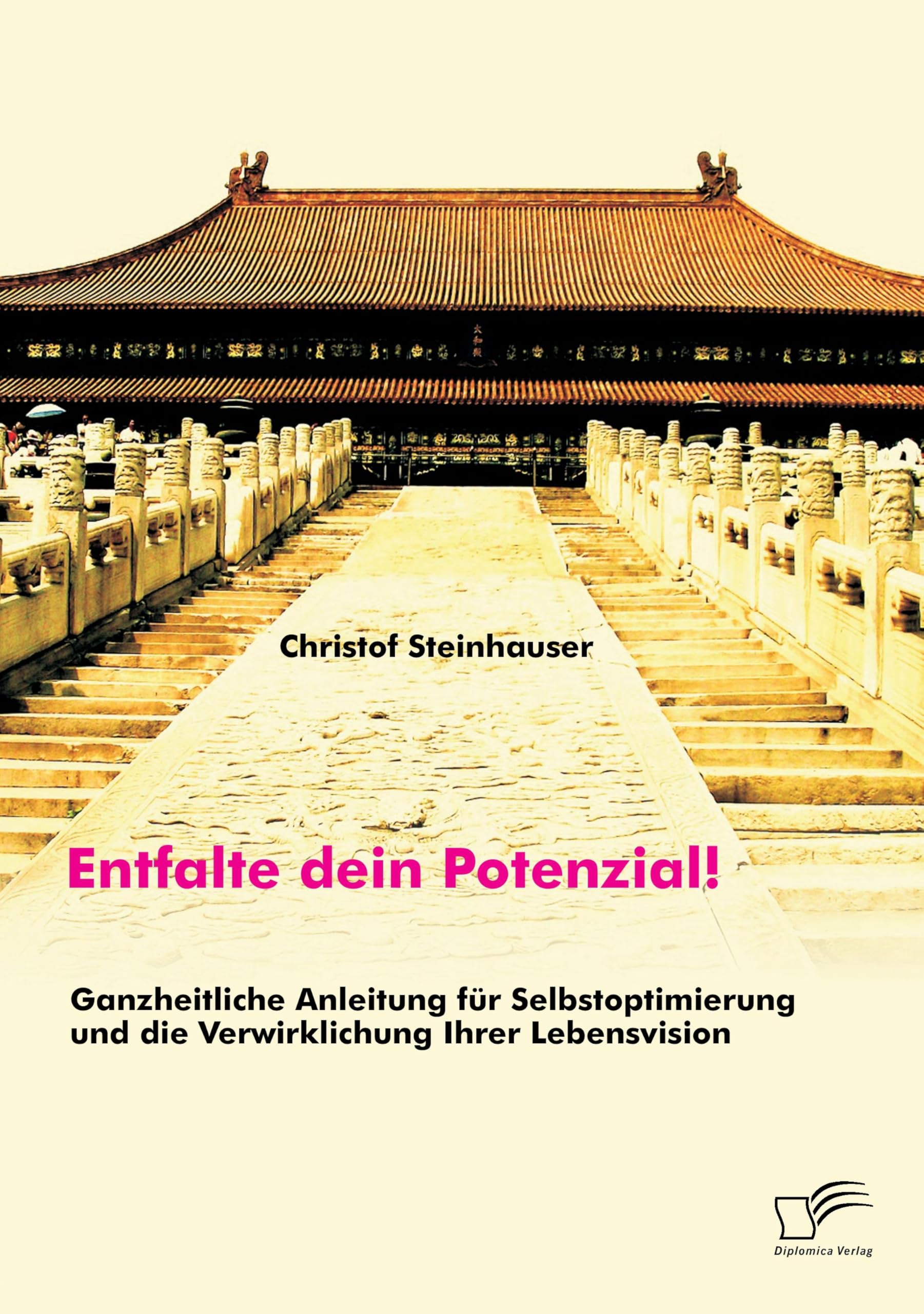 Entfalte dein Potenzial! Ganzheitliche Anleitung für Selbstoptimierung und die Verwirklichung Ihrer Lebensvision Business, Finance & Career