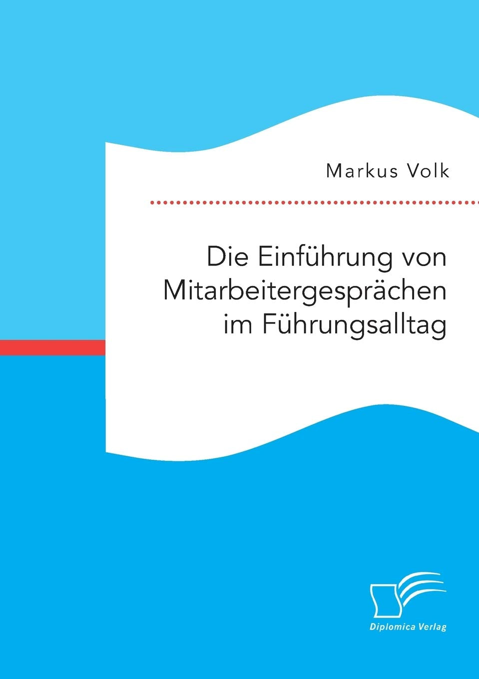 Die Einführung von Mitarbeitergesprächen im Führungsalltag Law