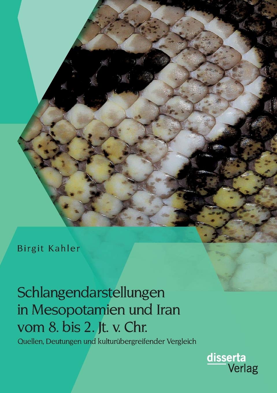 Schlangendarstellungen in Mesopotamien und Iran vom 8. bis 2. Jt. v. Chr.: Quellen, Deutungen und kulturübergreifender Vergleich Ancient Times