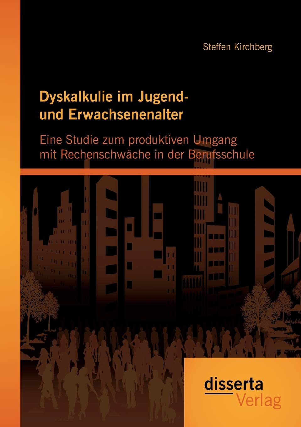 Dyskalkulie im Jugend- und Erwachsenenalter: Eine Studie zum produktiven Umgang mit Rechenschwäche in der Berufsschule Law