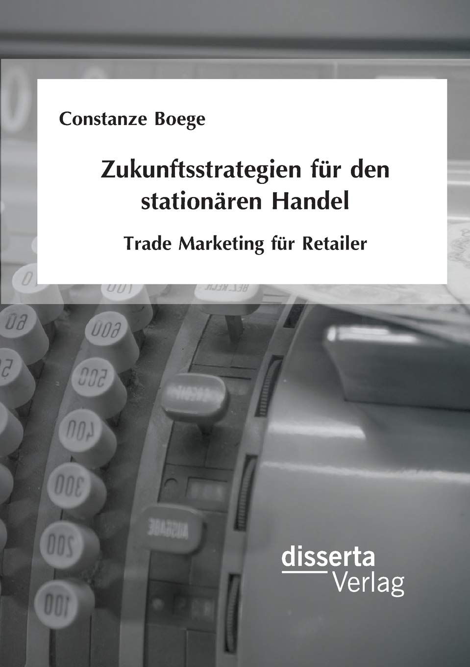 Zukunftsstrategien für den stationären Handel: Trade Marketing für Retailer Law