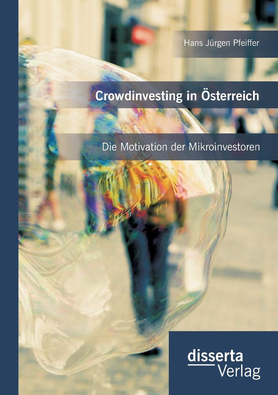 Crowdinvesting in Österreich: Die Motivation der Mikroinvestoren book