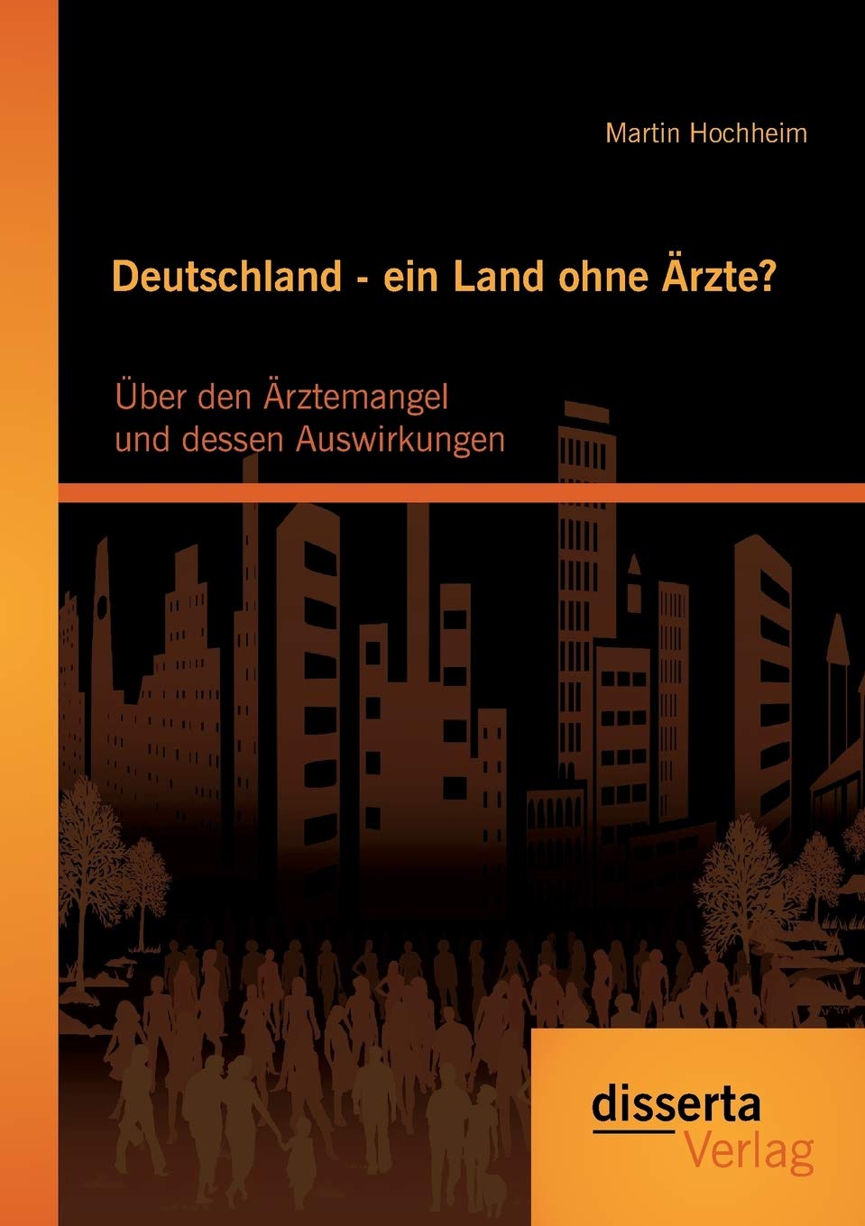 Deutschland - ein Land ohne Ärzte? Über den Ärztemangel und dessen Auswirkungen Politics & History