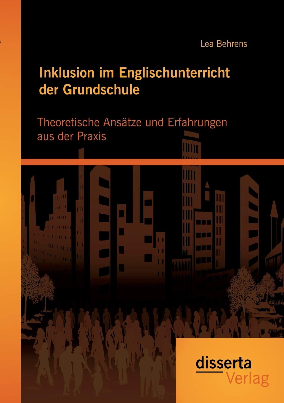 Inklusion im Englischunterricht der Grundschule: Theoretische Ansätze und Erfahrungen aus der Praxis Law
