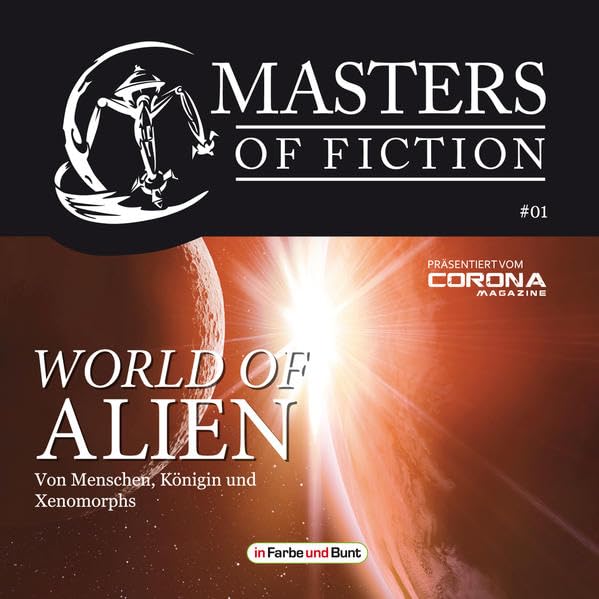 Masters of Fiction 1: World of Alien - Von Menschen, Königin und Xenomorphs: Franchise-Sachbuch-Reihe als Hörbuch Contemporary literature Books