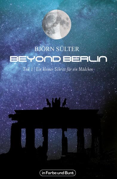 Beyond Berlin: Teil 1: Ein kleiner Schritt für ein Mädchen Contemporary literature