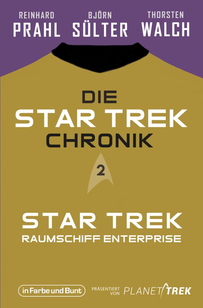 Die Star-Trek-Chronik - Teil 2: Star Trek: Raumschiff Enterprise: Die ganze Geschichte über die Abenteuer von Captain Kirk und seiner Crew Contemporary literature Books