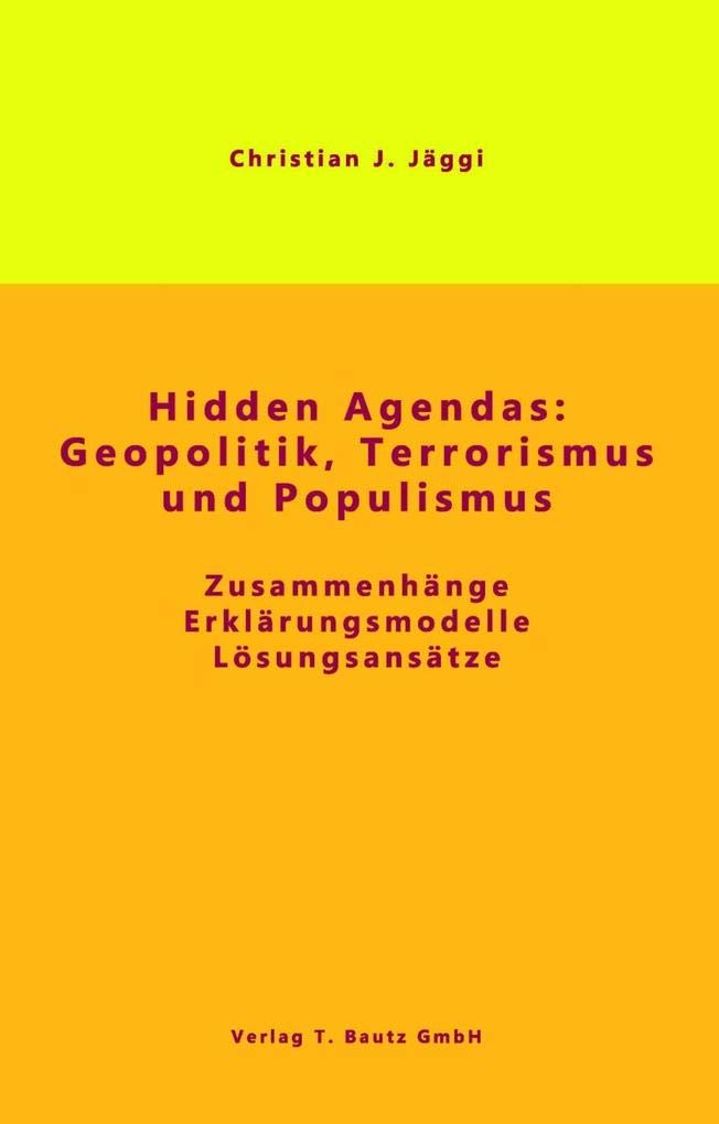 Hidden Agendas: Geopolitik, Terrorismus und Populismus book