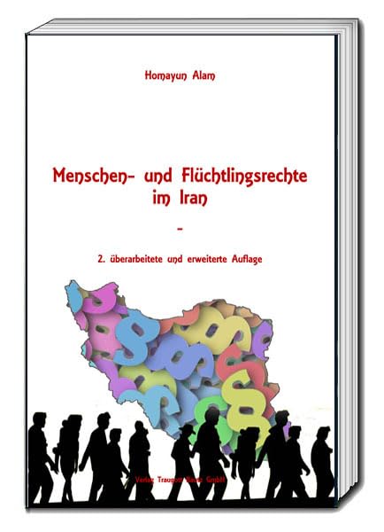 Menschen- und Flüchtlingsrechte im Iran: 2. überarbeitete und erweiterte Auflage Law