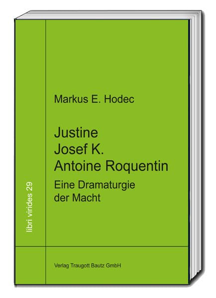Justine – Josef K. – Antoine Roquentin Philosophy