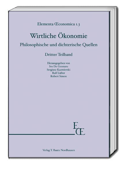 Wirtliche Ökonomie: Philosophische und dichterische Quellen (Elementa Œconomica) Philosophy