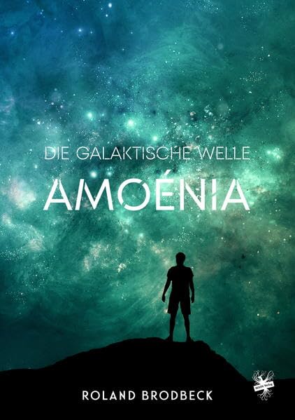 Die galaktische Welle - Amoénia book