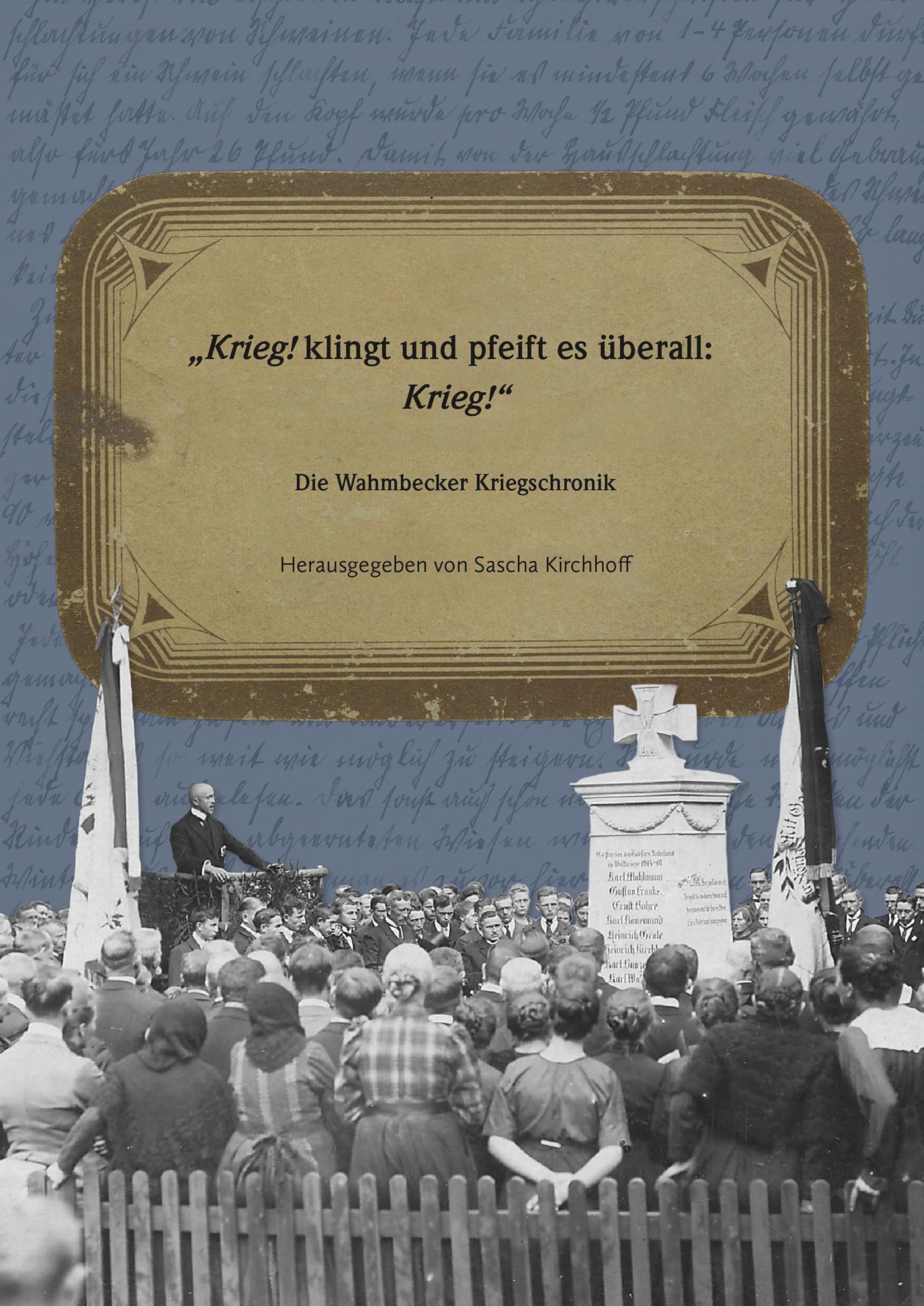 Krieg! klingt und pfeift es überall: Krieg!" Die Wahmbecker Kriegschronik Social Sciences