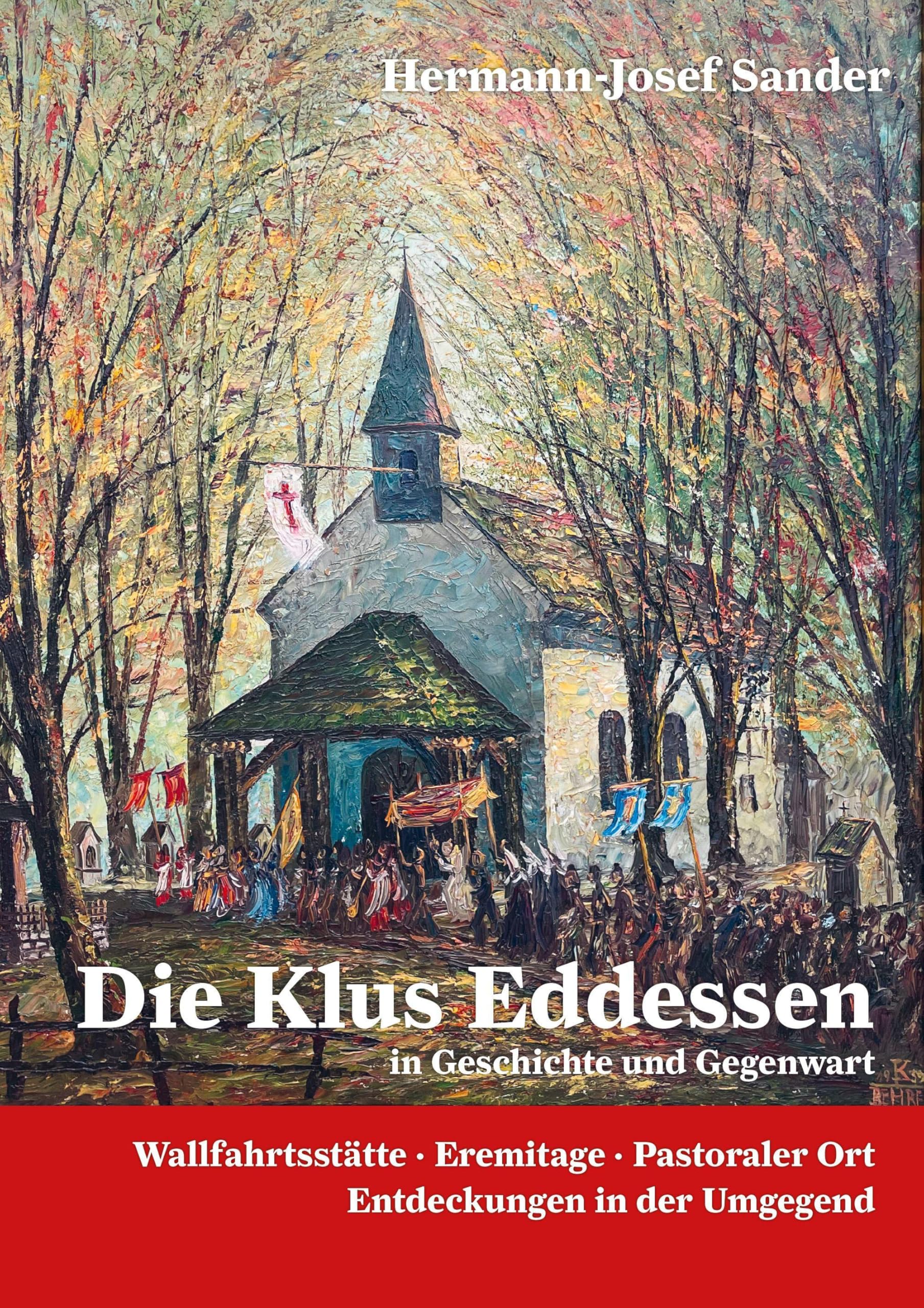 Die Klus Eddessen Wallfahrststätte, Erimitage, Pastoraler Ort Politics & History