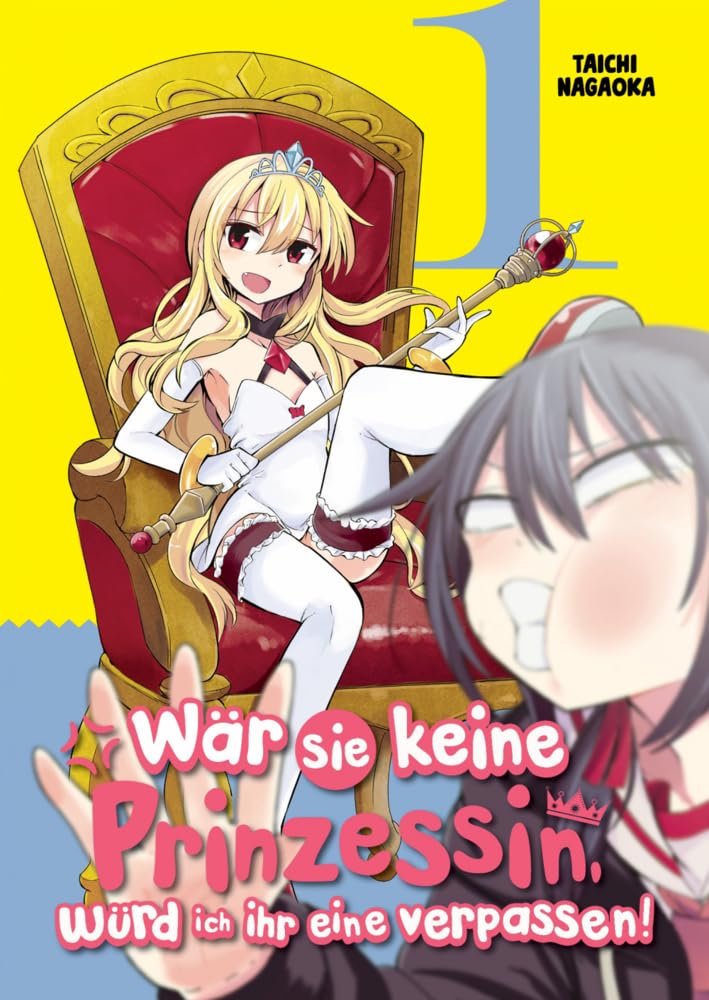 Wär sie keine Prinzessin, würd ich ihr eine verpassen! - Band 1 Humour & Satire