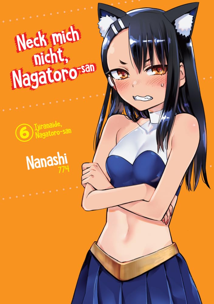 Neck mich nicht, Nagatoro-san - Band 06 Humour & Satire