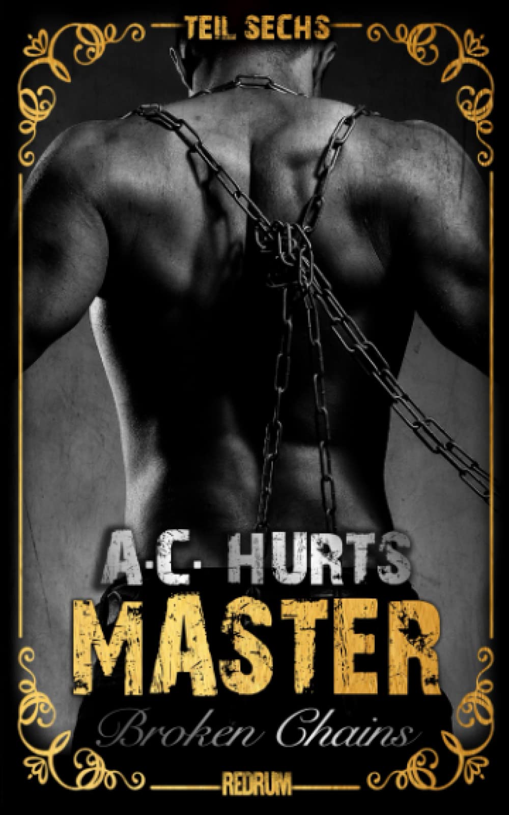 Master: Broken Chains (MASTER by Alegra Cassano, Band 6) LGBTQ+