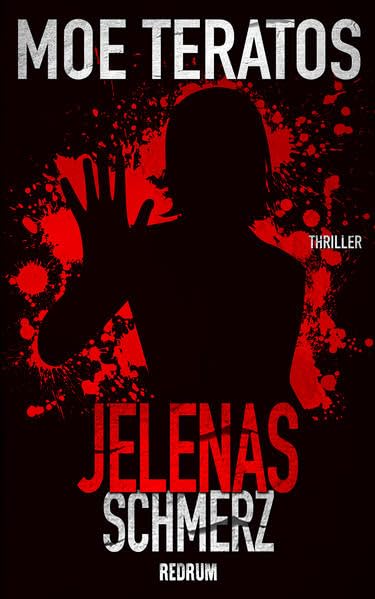 Jelenas Schmerz: Ein erschreckender Psychothriller Action & Adventure