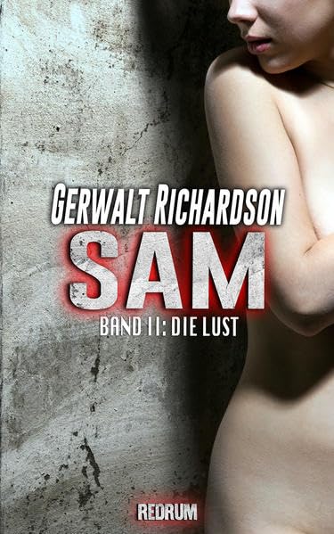 Sam: Die Lust - Ein packender SM-Thriller book