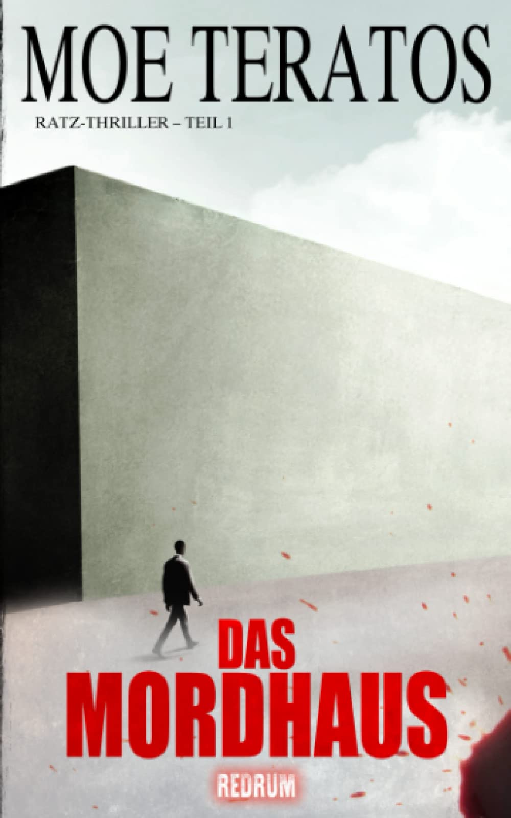 Das Mordhaus (Ratz-Thriller, Band 1) Action & Adventure