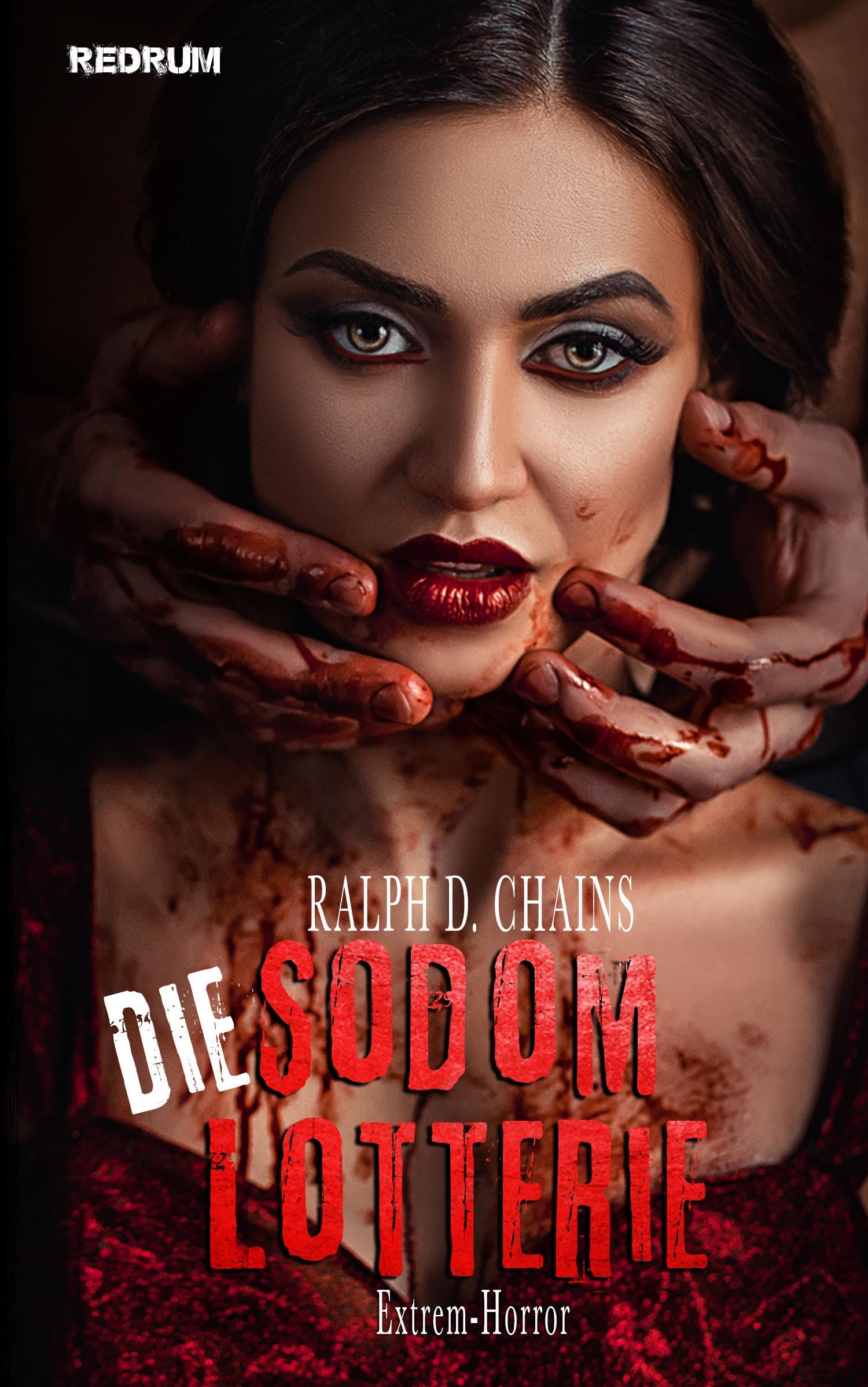 Die Sodom Lotterie: Überarbeitete Extrem Horror Neuauflage 2018 Horror & Mystery