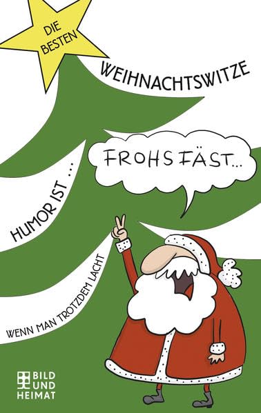 Die besten Weihnachtswitze: ... Humor ist, wenn man trotzdem lacht Humour & Satire