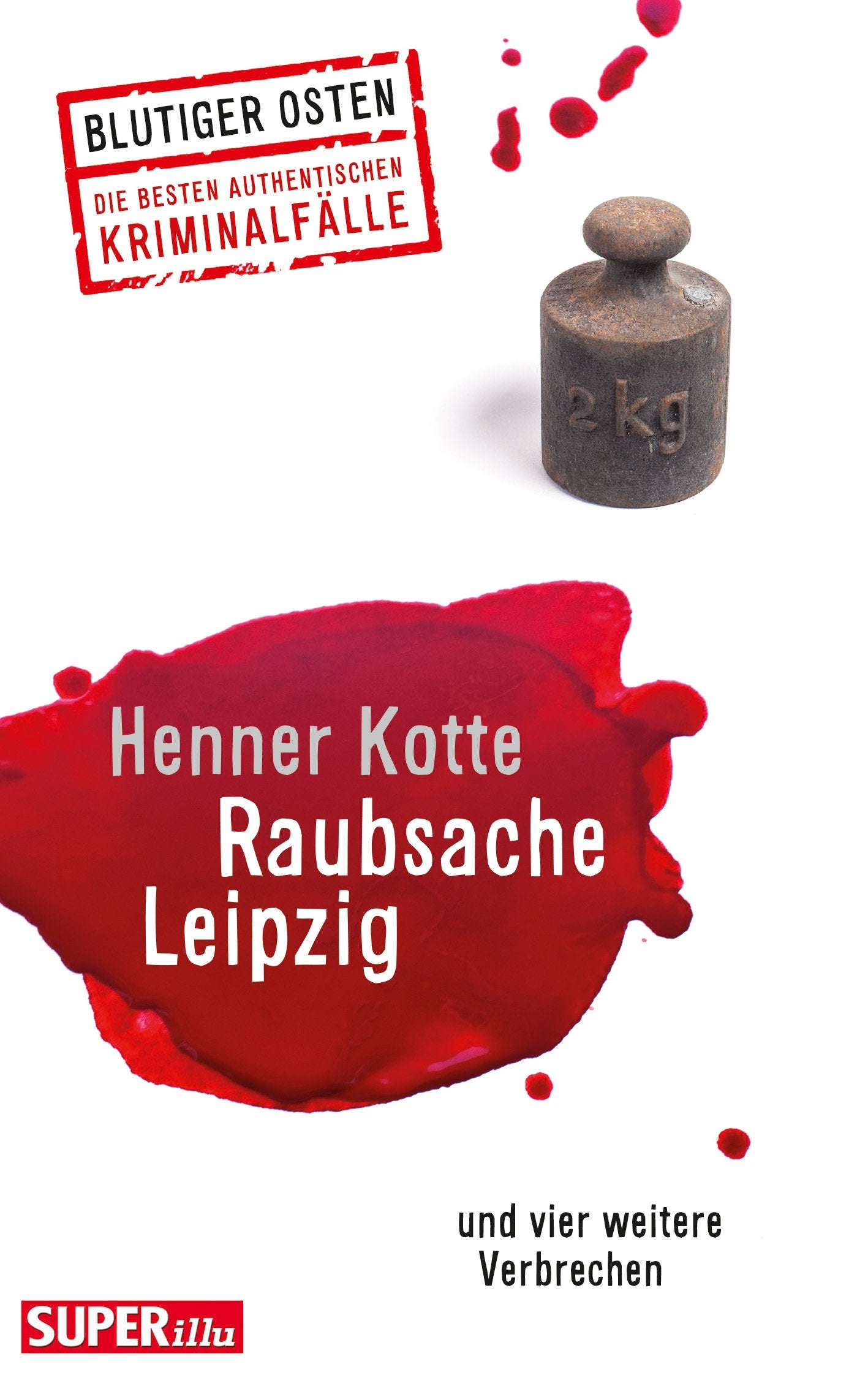 Raubsache Leipzig: und vier weitere Verbrechen (Blutiger Osten) Contemporary literature