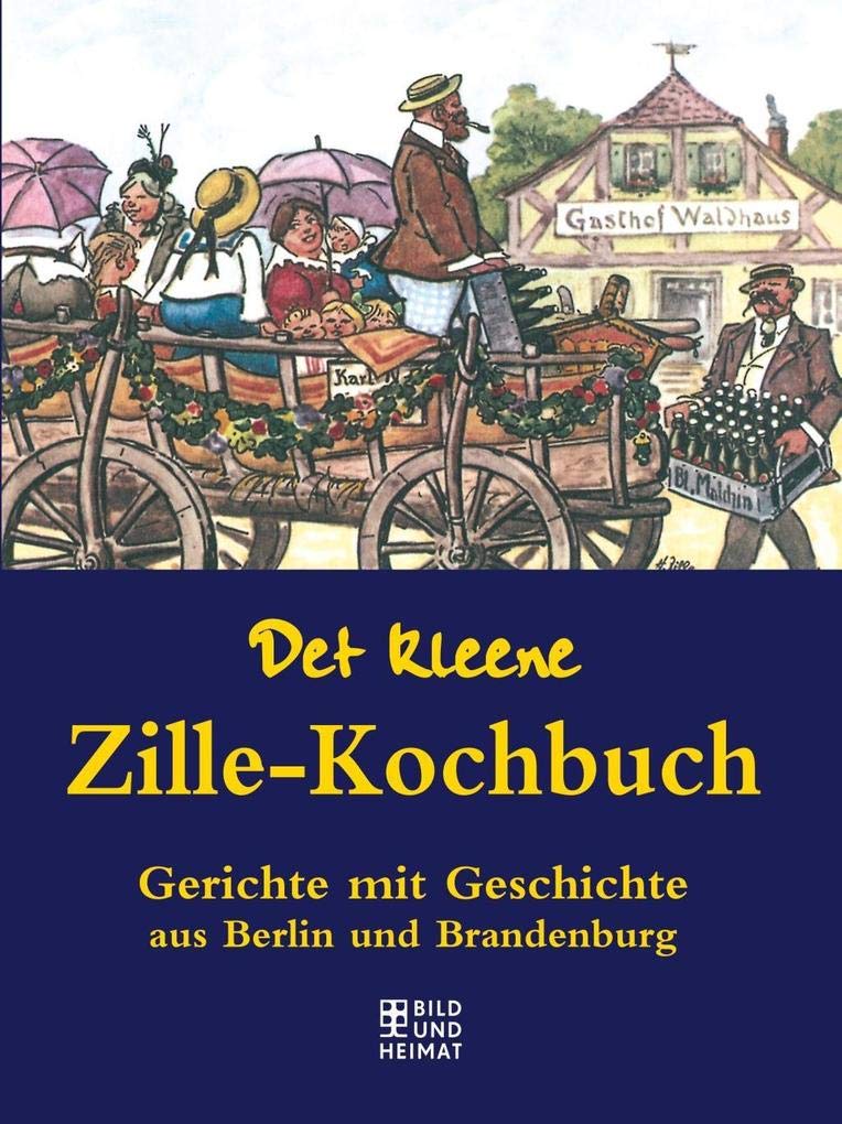 Det kleene Zille-Kochbuch: Gerichte mit Geschichte aus Berlin und Brandenburg Cartoons