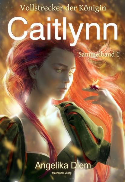 Caitlynn: Vollstrecker der Königin Sammelband 1 book