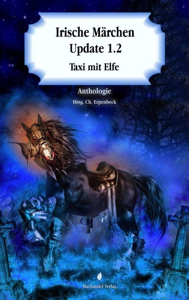 Irische Märchen Update 1.2: Taxi mit Elfe (Moderne Märchen) Essays & Short Stories