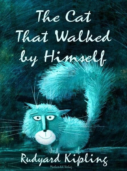 The Cat That Walked by Himself book