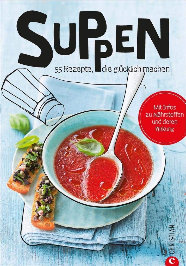 Koch dich glücklich: Suppen Leisure, Home & Garden