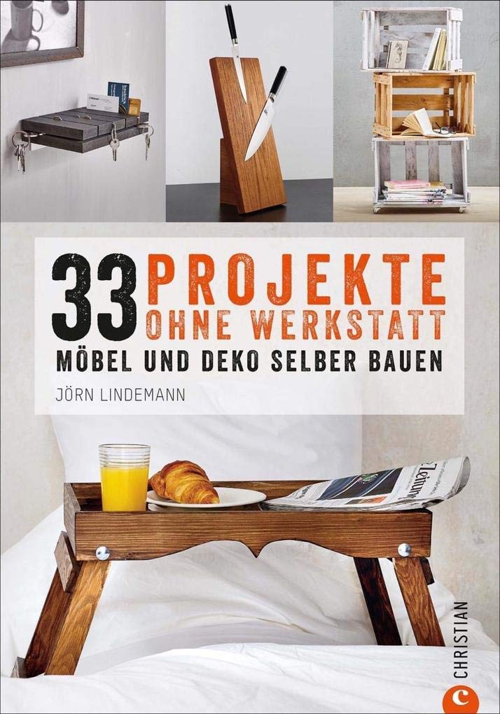 33 Projekte ohne Werkstatt Hobbies & Crafts
